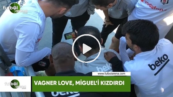 Vagner Love, Miguel'i kızdırdı