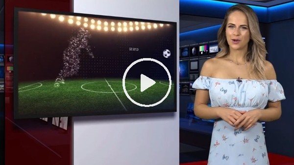 FutbolArena haber turu (17 Temmuz 2018)