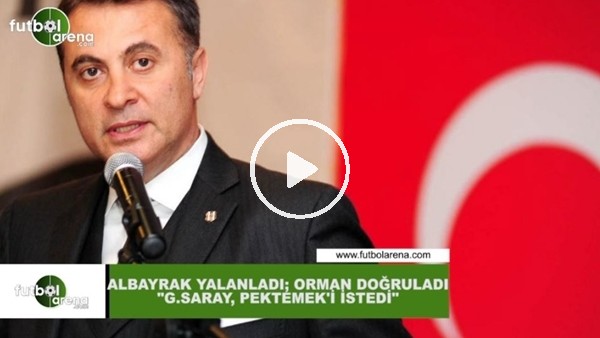 Abdurrahim Albayrak yalanladı; Fikret Orman doğruladı! "Galatasaray, Mustafa Pektemek'i istedi"