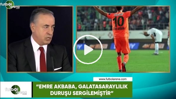 Mustafa Cengiz: "Emre Akbaba, Galatasaraylılık duruşu sergilemiştir"