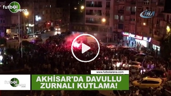 Akhisar'da davullu zurnalı kutlama