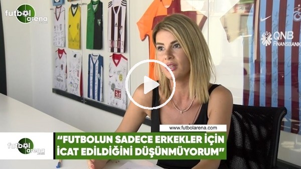 Sema Tuğçe Dikici: "Futbolun sadece erkekler için icat edildiğini düşünmüyorum"