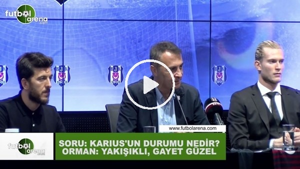 Fikret Orman'dan Karius sorusuna: "Yakışıklı, gayet güzel"