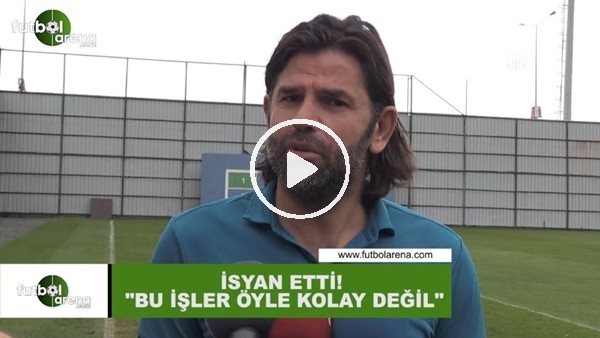 İbrahim Üzülmez isyan etti! "Bu işler öyle kolay değil...."