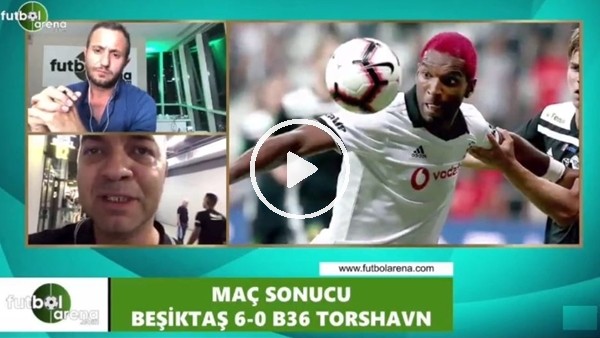 Çağdaş Sevinç: "Larin ve Lens'in performansları göz doldurdu"