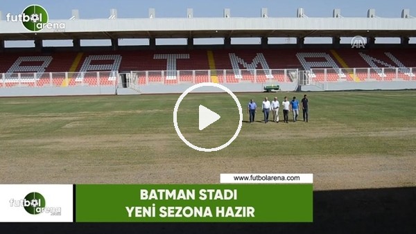 Batman Stadı yeni sezona hazır