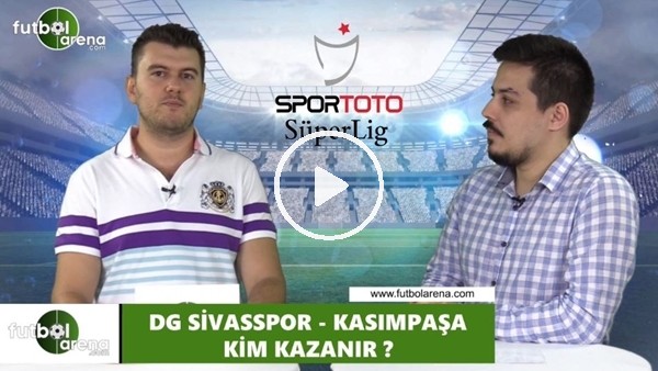 Sivasspor - Kasımpaşa maçını kim kazanır?