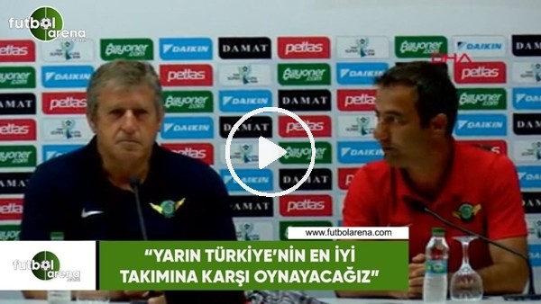 Safet Susic: "Yarın Türkiye'nin en iyi takımına karşı oynayacağız"