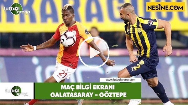 Galatasaray - Göztepe | Bilgi Ekranı