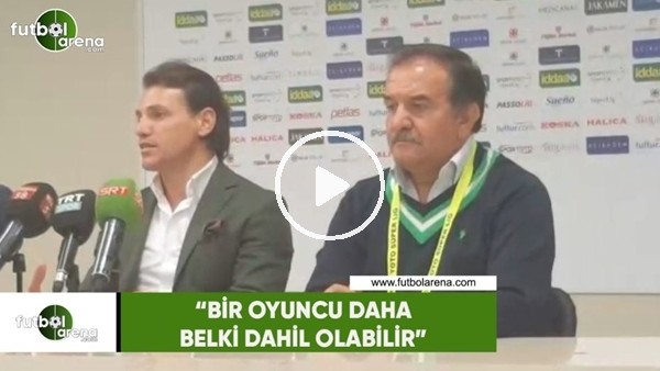 Tamer Tuna: "Bir oyuncu daha belki dahil olabilir"