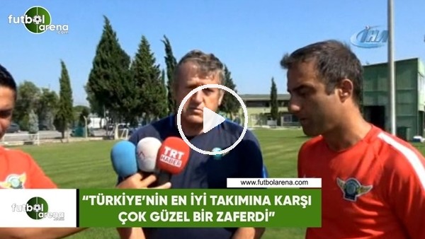 Safet Susic: "Türkiye'nin en iyi takımına karşı çok güzel bir zaferdİ"