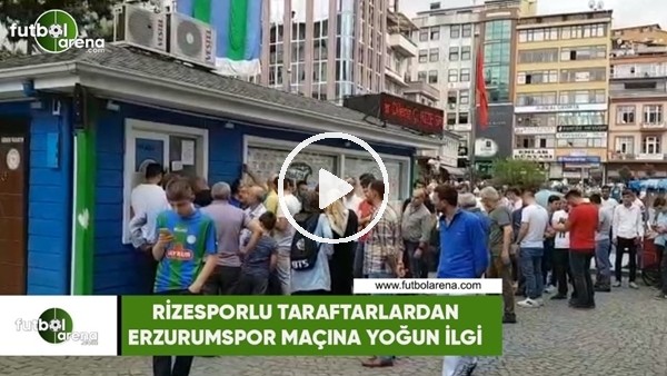 Rizeporlu taraftarlardan Erzurumspor maçına yoğun ilgi