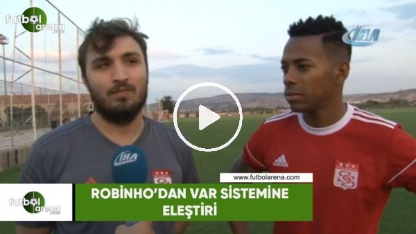Robinho'dan VAR sistemine eleştiri