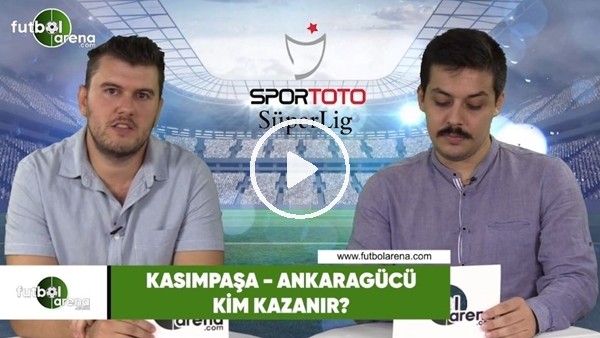 Kasımpaşa - Ankaragücü maçını kim kazanır?