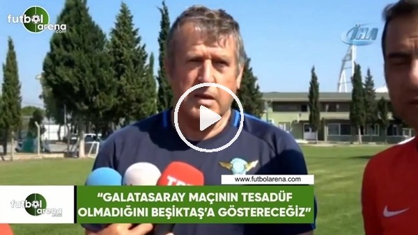 Safet Susic "Galatasaray maçının tesadüf olmadığını Beşiktaş'a göstereceğiz"