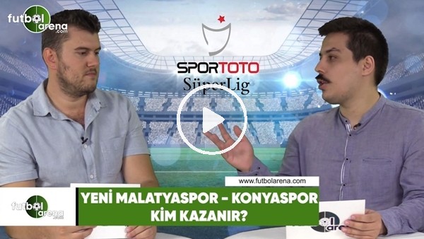 Yeni Malatyaspor - Konyaspor maçını kim kazanır?