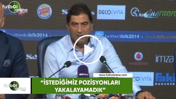 Ünal Karaman: "İstediğimiz pozisyonları yakalayamadık"