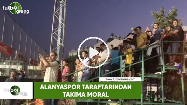 Alanyaspor taraftarından takıma moral