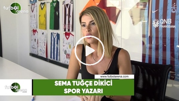 Sema Tuğçe Dikici: "Benim gözümde tribünler futbolun gerçek sahipleri"