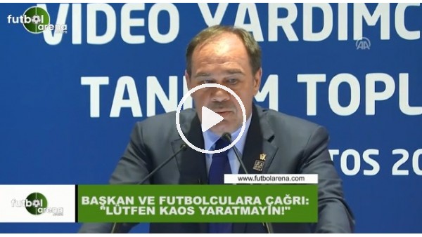 Yıldırım Demirören: "Lütfen kaos yaratmayın"