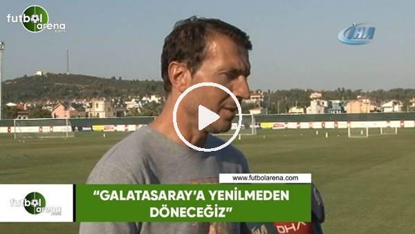 Bayram Bektaş: "Galatasaray'a yenilmeden döneceğiz"