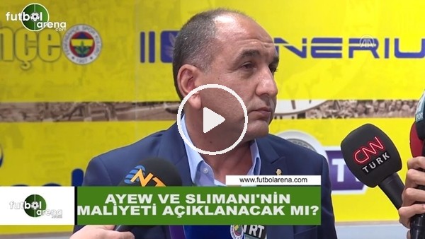 Ayew ve Slimani maliyeti açıklanacak mı?