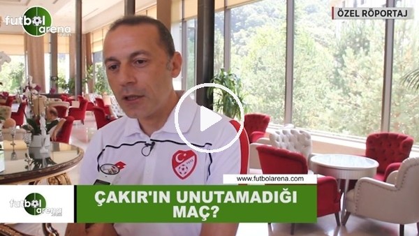 Cüneyt Çakır'ın unutamadığı maç hangisi?