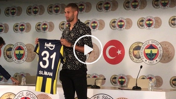 Fenebahçe, İslam Slimani için imza töreni düzenledi