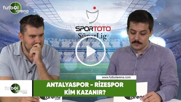 Antalyaspor - Rizespor maçını kim kazanır?