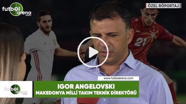 Igor Angelovski: "Futbolcularıma inanıyorum"