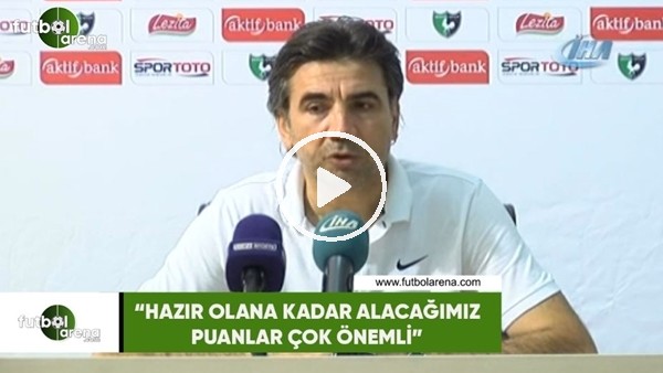Osman Özköylü: "Hazır olana kadar alacağımız puanlar çok önemli"