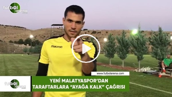 Yeni Malatyaspor'dan Fenerbahöe maçı öncesi taraftarlara "Ayağa Kalk" çağrısı