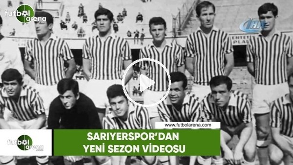 Sarıyerspor'dan yeni sezon videosu