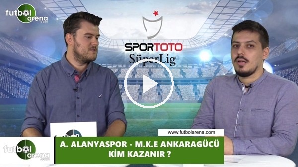 Alanyaspor - Ankaragücü maçını kim kazanır?