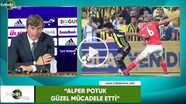 Phillip Cocu: "Alper Potuk güzel mücadele etti"
