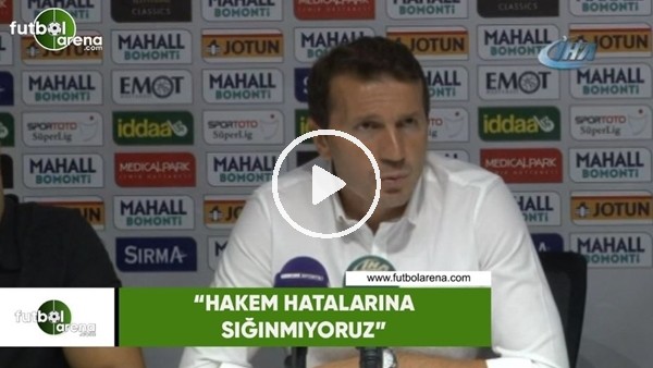 Bayram Bektaş: "Hakem kararlarına sığınmıyoruz"