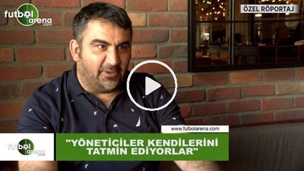 Ümit Özat: "Yöneticiler kendilerini tatmin ediyorlar"