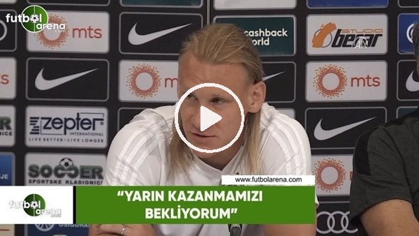 Vida: "Yarın kazanmamızı bekliyorum^"