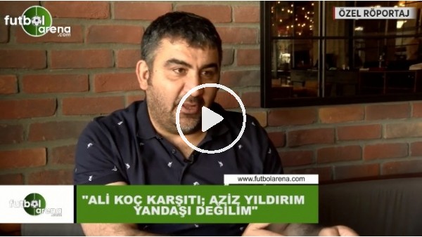 Ümit Özat: "Ne Ali Koç, ne Aziz Yıldırım"