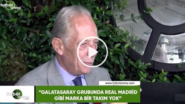 Faruk Süren: "Galatasaray'ın grubunda Real Madrid gibi marka bir takım yok"