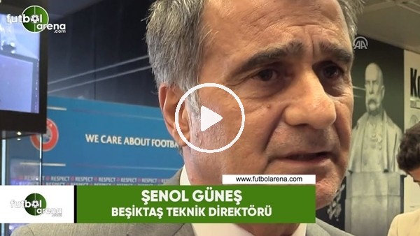Şenol Güneş: "VAR ile kararlar daha adaletli olacak"