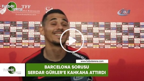 Barcelona sorusu Serdar Gürler'e kahkaha attırdı