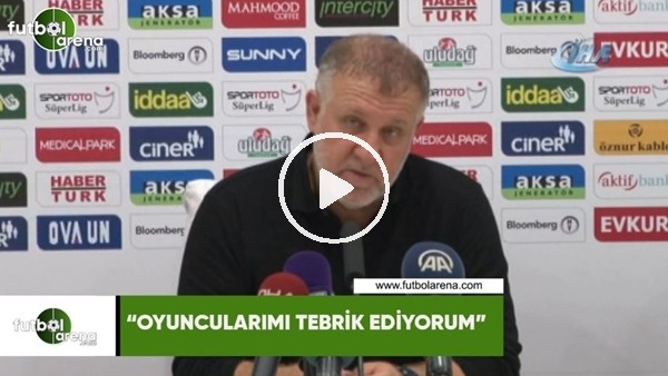 Mesut Bakkal: "Oyuncularımı tebrik ediyorum"