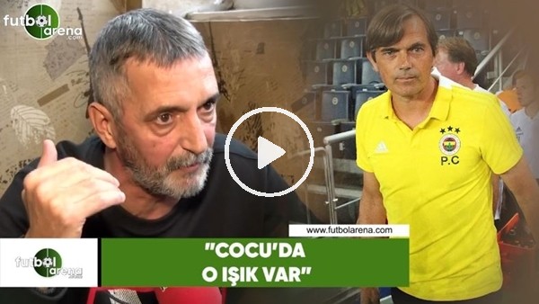 Adülkerim Durmaz: "Cocu'da o ışık var"