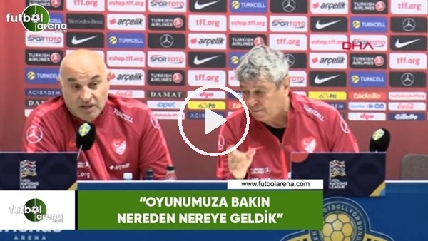 Mircea Lucescu: "Oyunumuza bakın nereden nereye geldik"