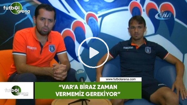 Mossoro: "VAR'a biraz zaman vermemiz gerekiyor"