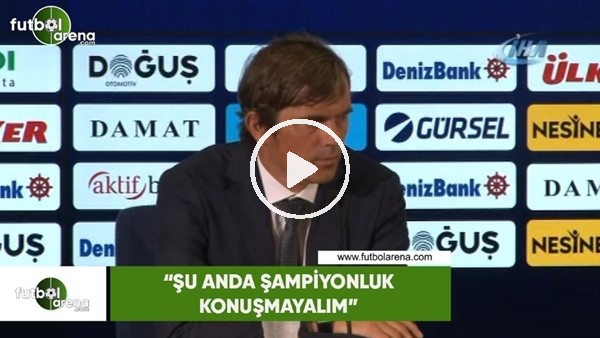 Phillip Cocu: "Şu anda şampiyonluk konuşmayalım"