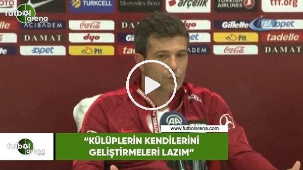 Vedat İnceefe: "Kulüplerin kendilerini geliştirmeleri lazım"