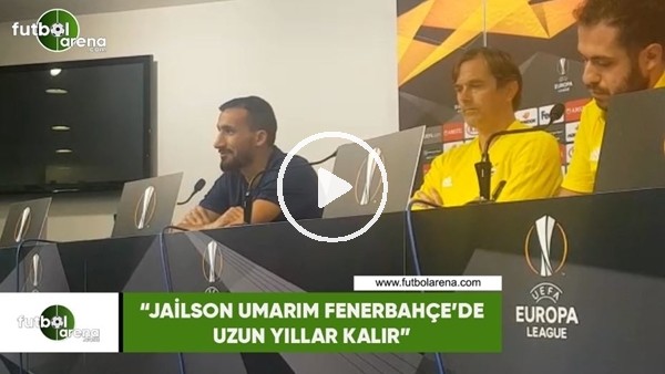 Mehmet Topal: "Jailson, Fenerbahçe'de umarım uzun yıllar kalır"