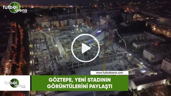 Göztepe, yeni stadının görüntülerini paylaştı